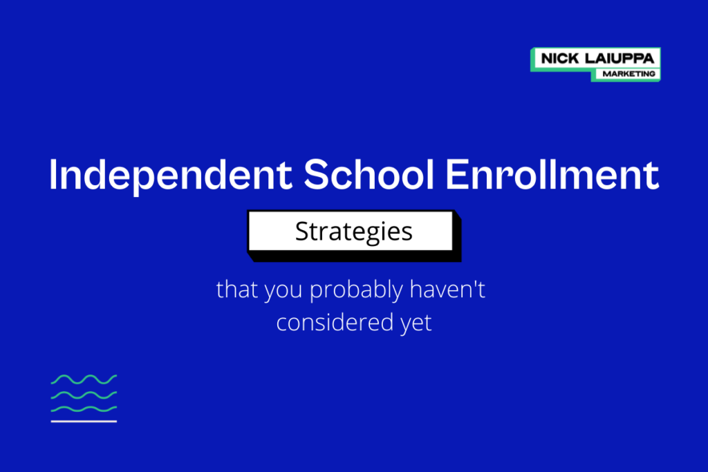 independent school enrollment strategies