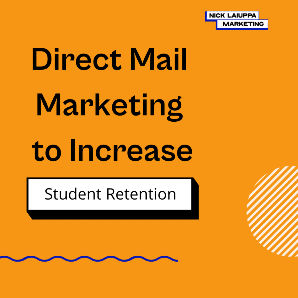 direct mail marketing for schools - nick laiuppa marketing