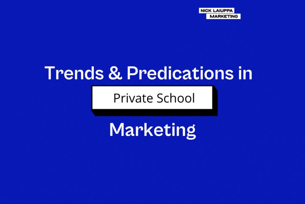 trends in private school marketing